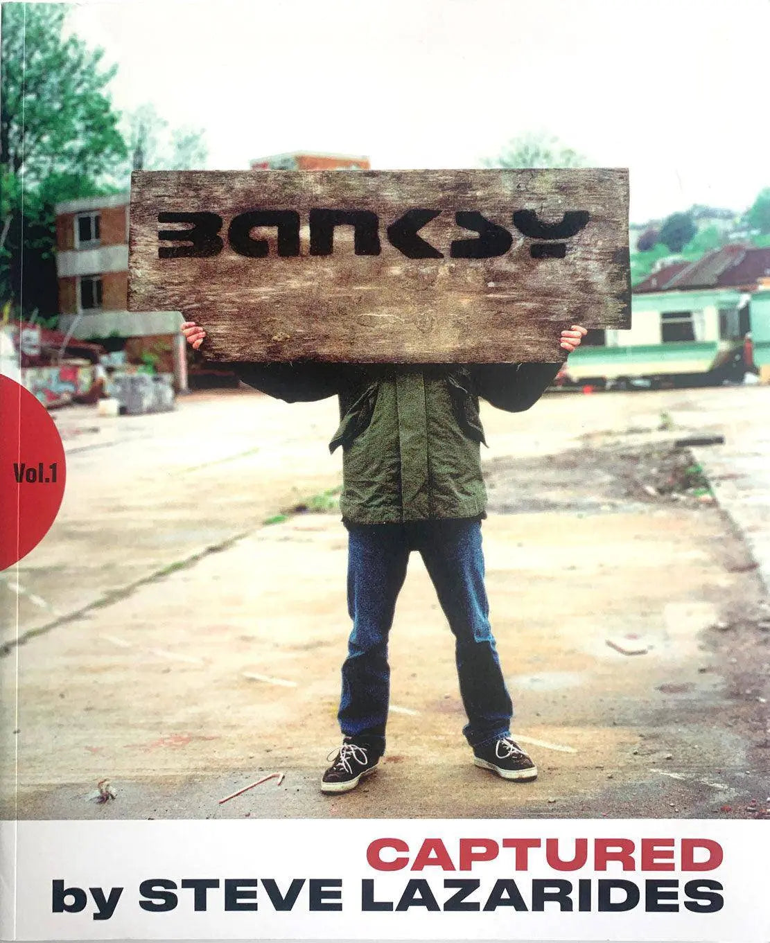 Steve Lazarides - Banksy Captured (vol 1)