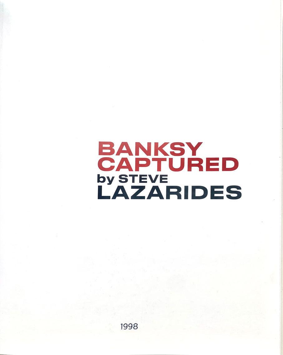 Steve Lazarides - Banksy Captured (vol 1)