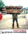 Steve Lazarides - Banksy Captured (vol 1) - JG Contemporary 